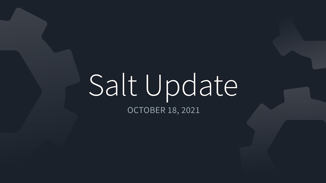 Dark gray background with a headline and dateline: "Salt Update, October 18, 2021"