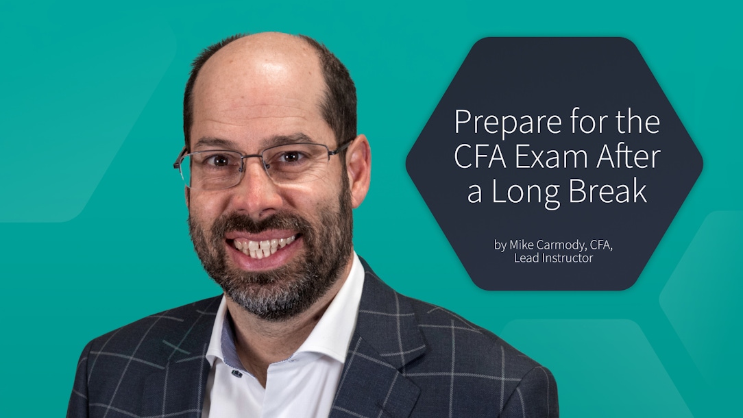 Prepare for the CFA Exam After a Long Break