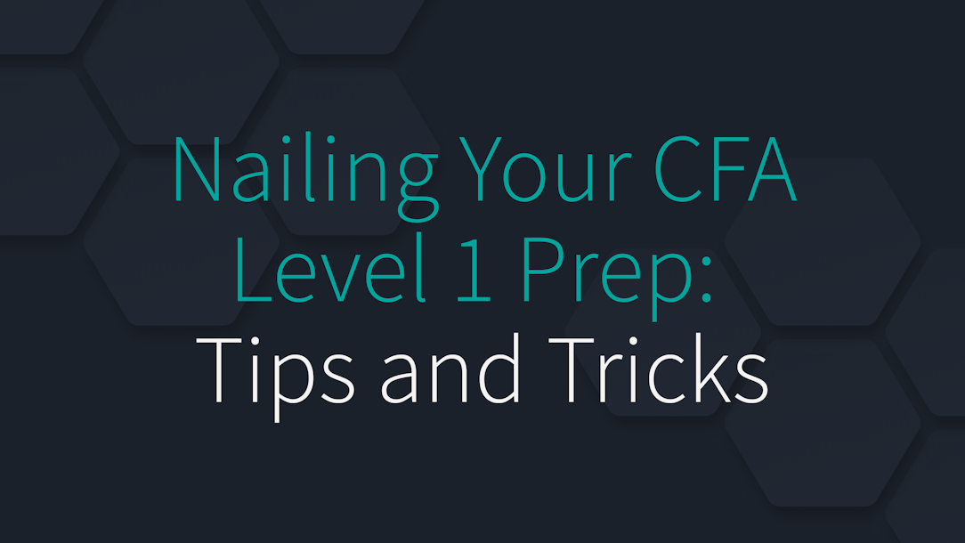 Nailing Your CFA Level 1 Prep: Tips and Tricks