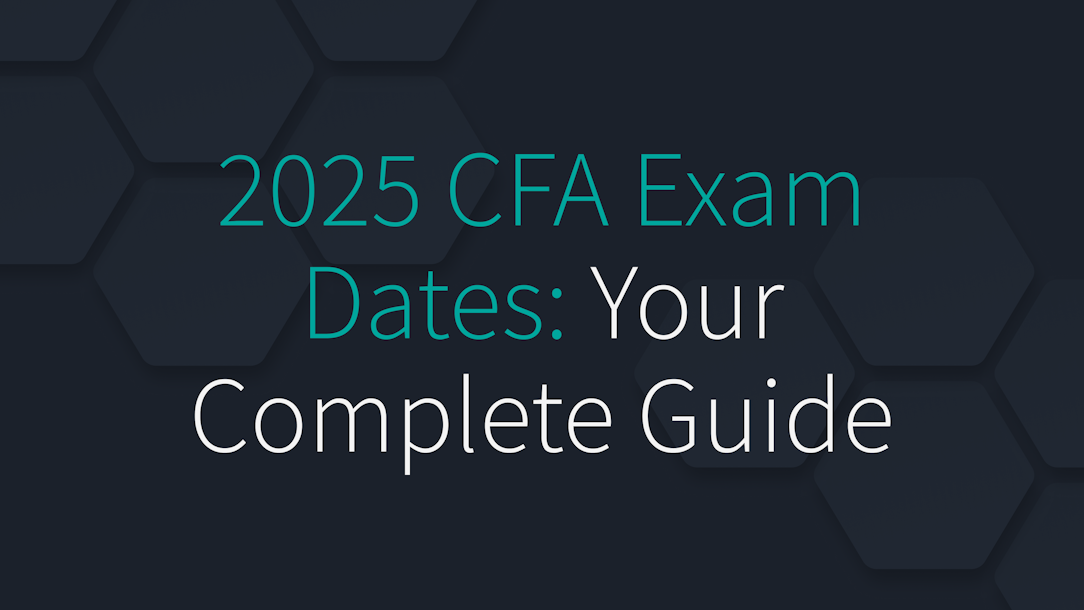 2025 CFA Exam Dates: Your Complete Guide