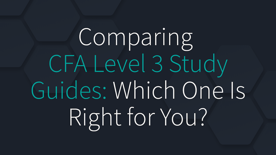 Comparing CFA Level 3 Study Guides: Which One Is Right for You?