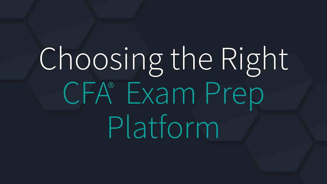 Choosing the Right CFA Exam Prep Platform