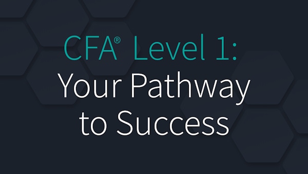 CFA Level 1: Your Pathway to Success