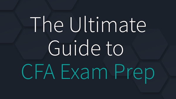 The Ultimate Guide to CFA Exam Prep