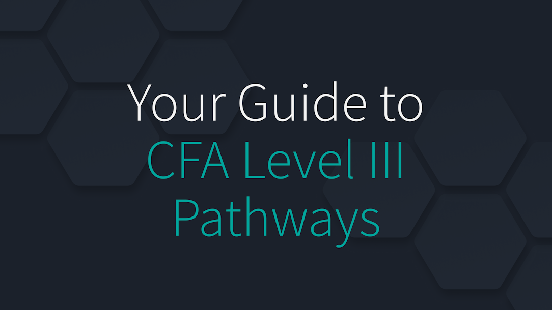 Your Guide to CFA Level III Pathways