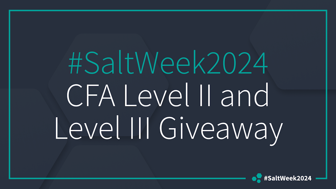 Salt Week 202﻿4 CFA Exam Prep Giveaway﻿