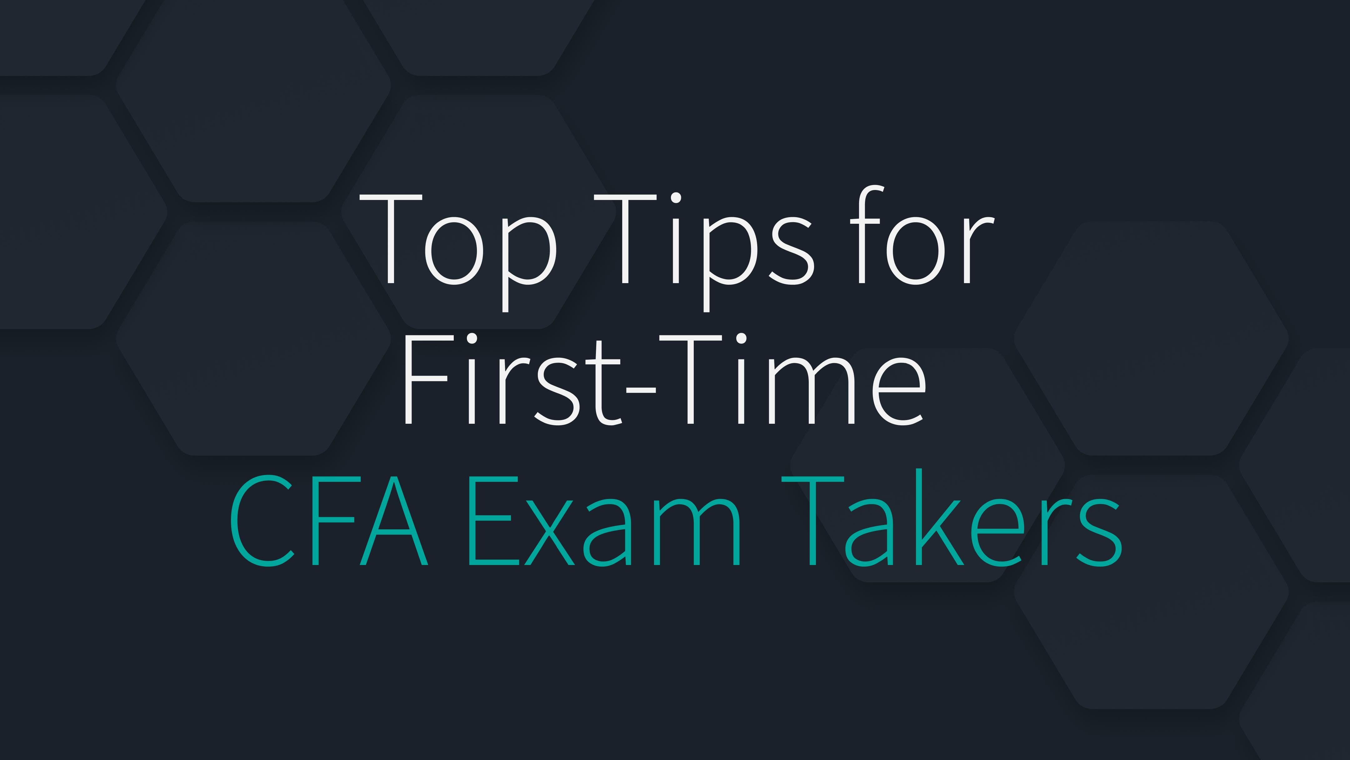 Top Tips for First-Time CFA Exam Takers