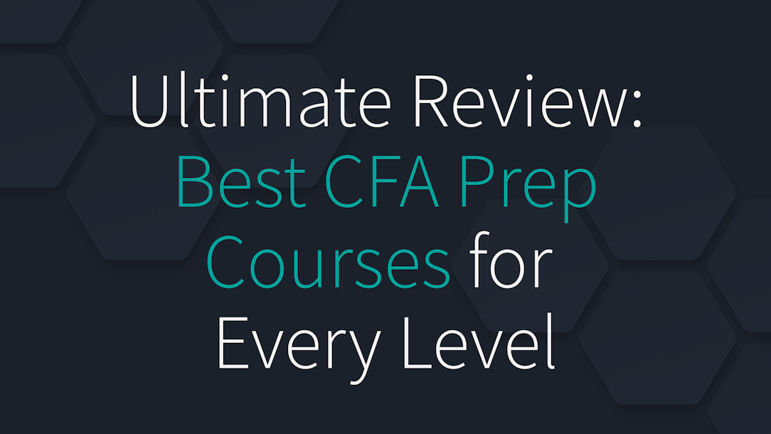 Ultimate Review: Best CFA Prep Courses for Every Level