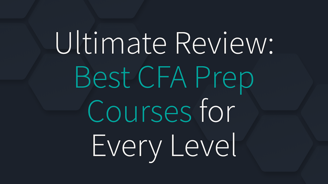 Ultimate Review: Best CFA Prep Courses for Every Level