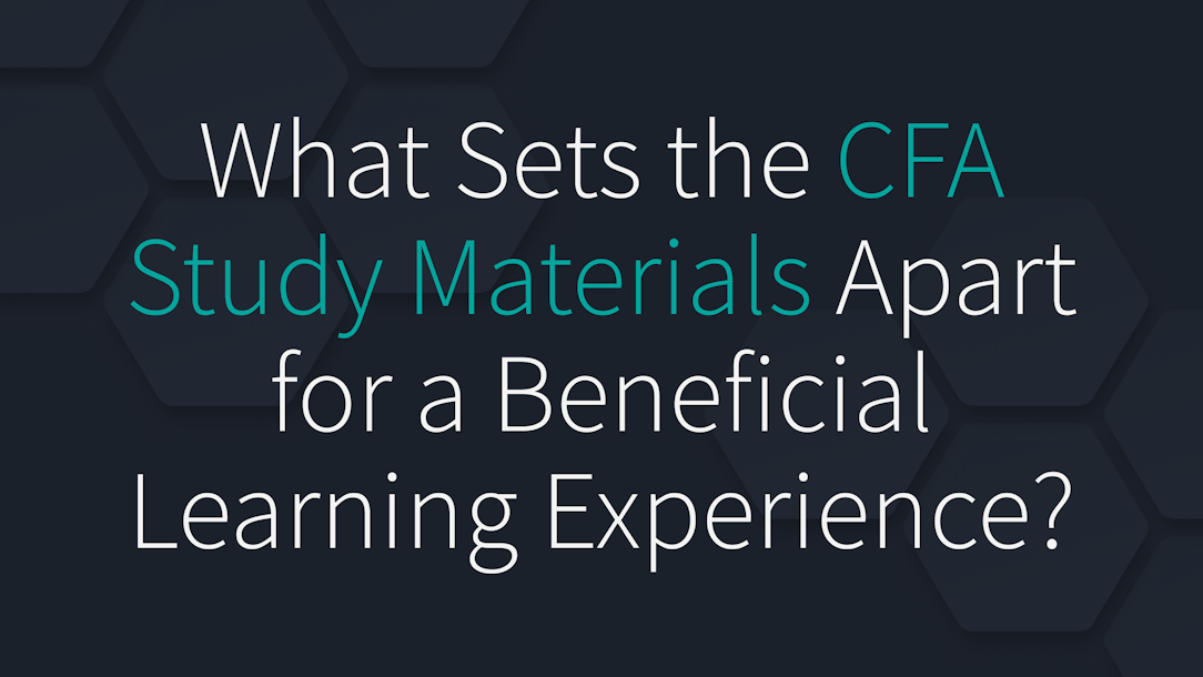 What Sets the CFA Study Materials Apart for a Beneficial Learning Experience?