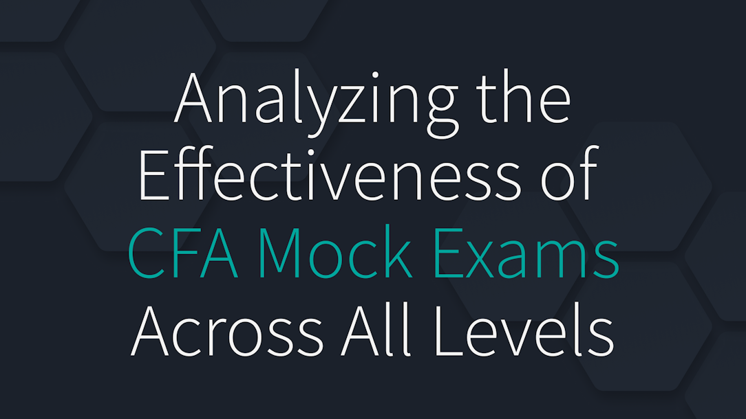 Analyzing the Effectiveness of CFA Mock Exams Across All Levels