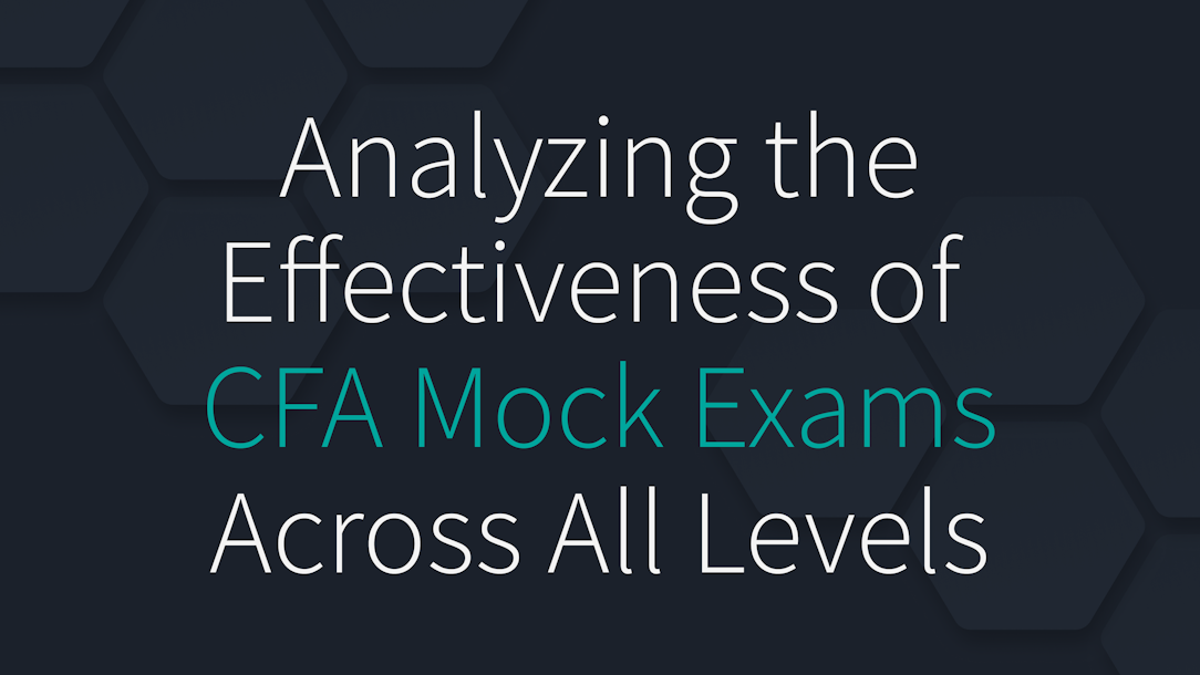 Analyzing the Effectiveness of CFA Mock Exams Across All Levels