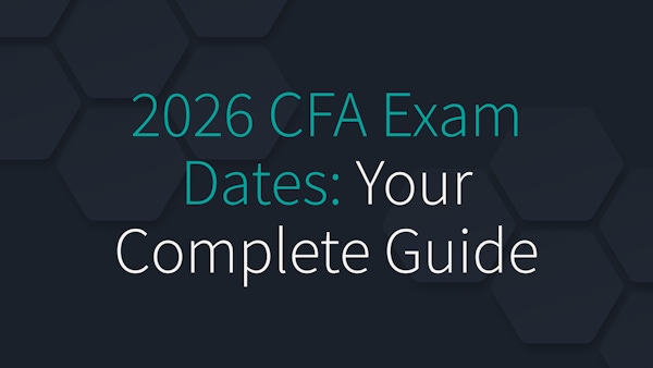 2026 CFA Exam Dates: Your Complete Guide