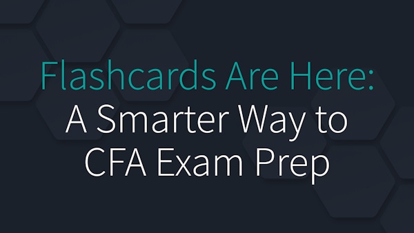 Flashcards Are Here: A Smarter Way to CFA Exam Prep