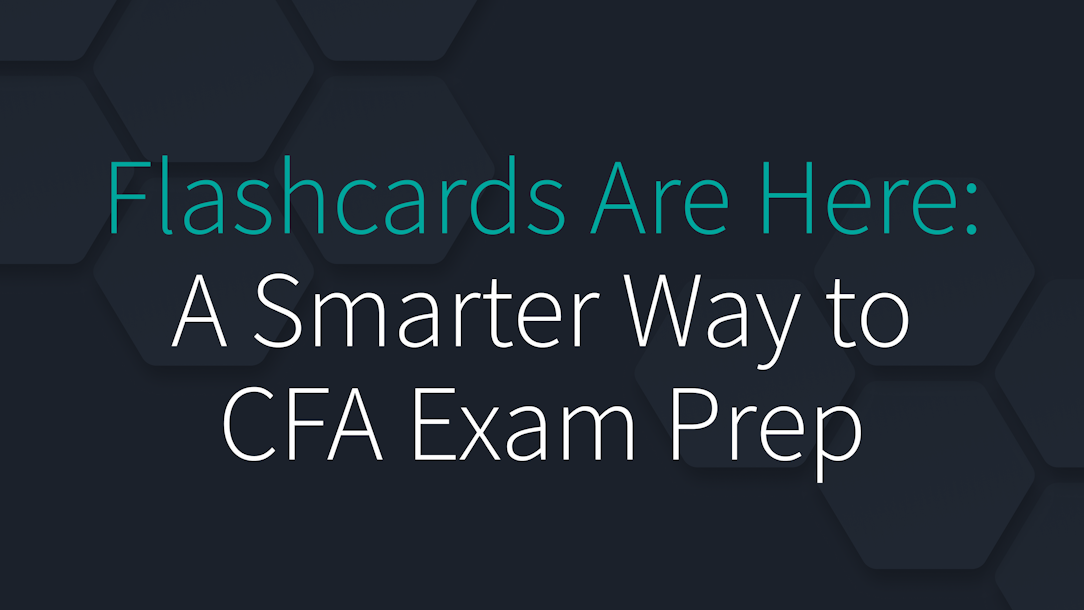 Flashcards Are Here: A Smarter Way to CFA Exam Prep