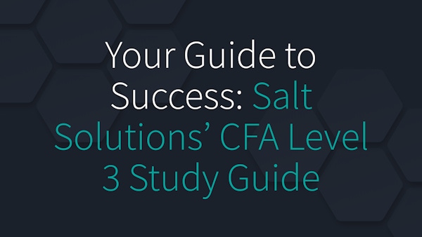 Your Guide to Success: Salt Solutions' CFA Level 3 Study Guide