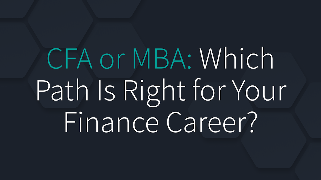 CFA or MBA: Which Path is Right for Your Finance Career?