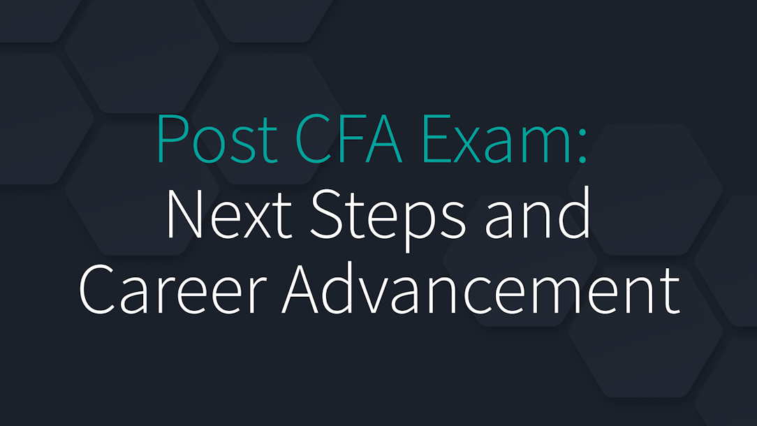 Post CFA Exam: Next Steps and Career Advancement