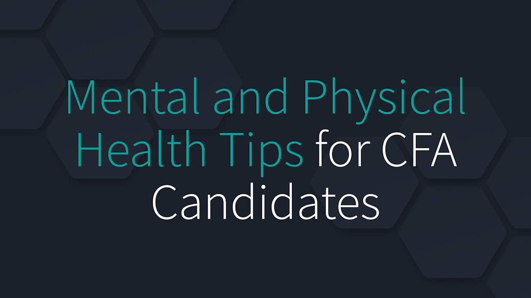 Mental and Physical Health Tips for CFA Candidates