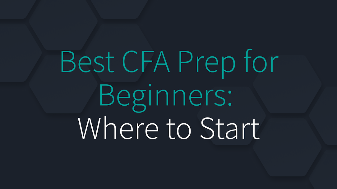 Best CFA Prep for Beginners: Where to Start