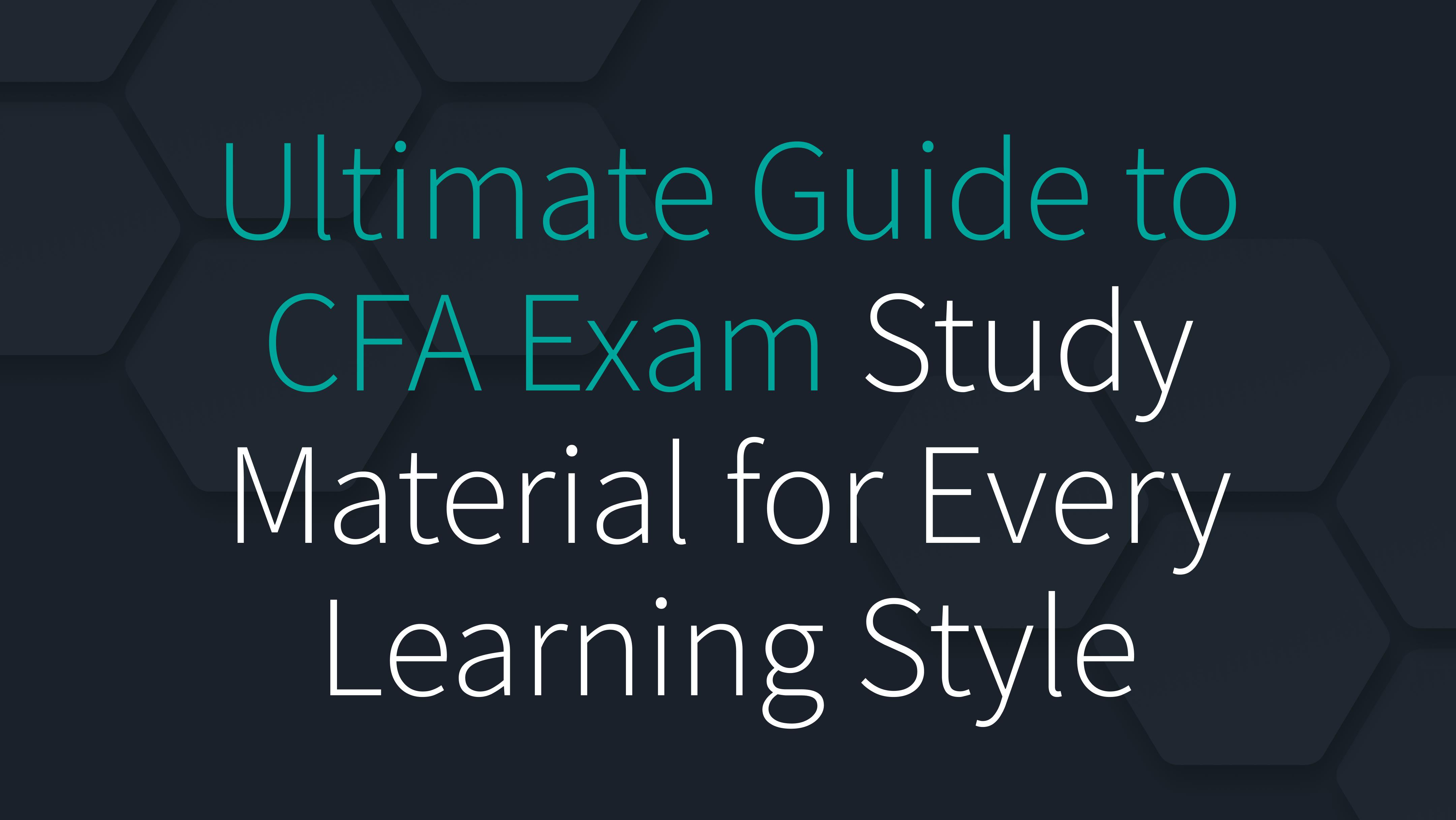 Ultimate Guide to CFA Exam Study Material for Every Learning Style