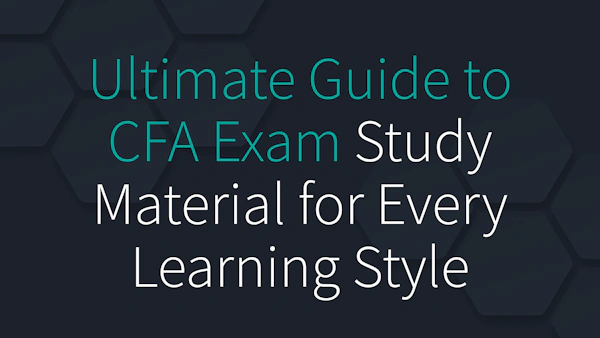 Ultimate Guide to CFA Exam Study Material for Every Learning Style