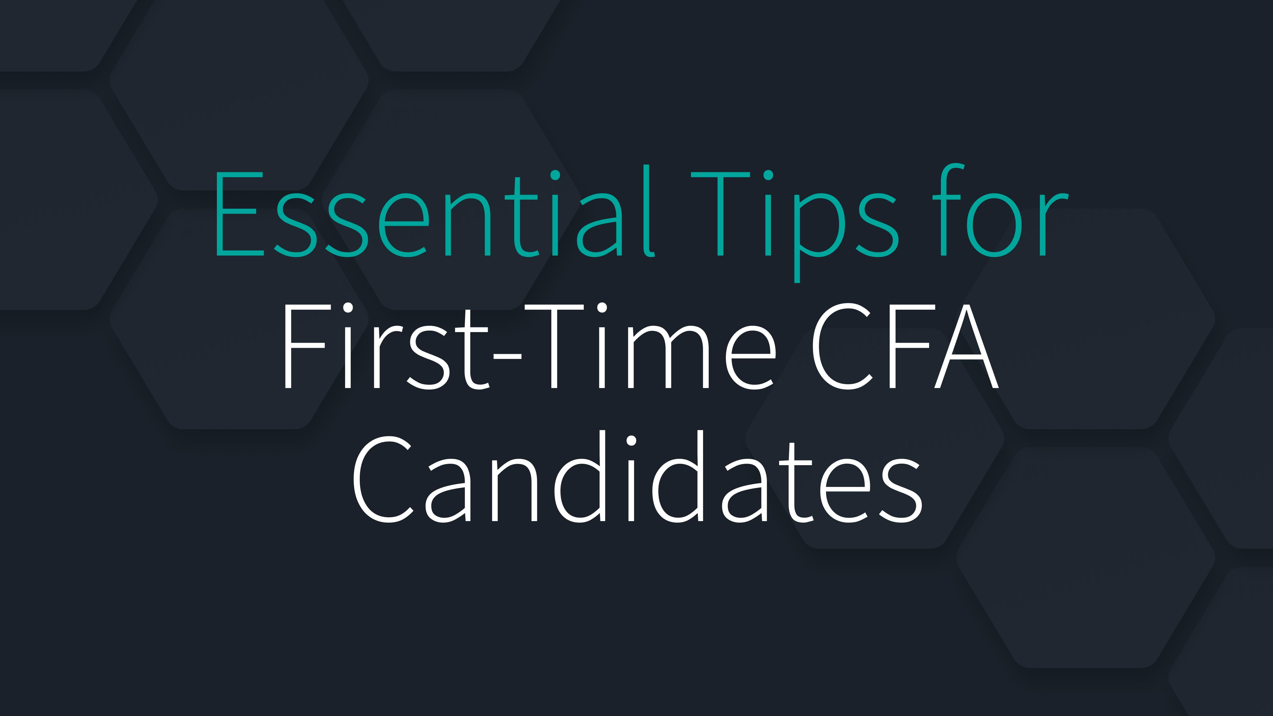 Essential Tips for First-Time CFA Candidates