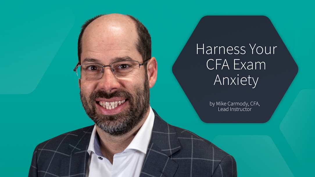 Harness Your CFA Exam Anxiety