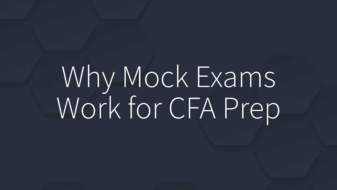 Why Mock Exams Work for CFA Prep