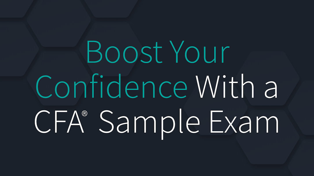 Boost Your Confidence With a CFA Sample Exam