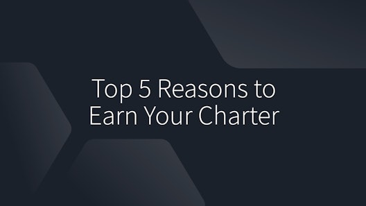 Top 5 Reasons to Earn Your Charter