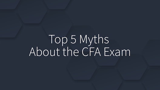 Top 5 Myths About the CFA Exam