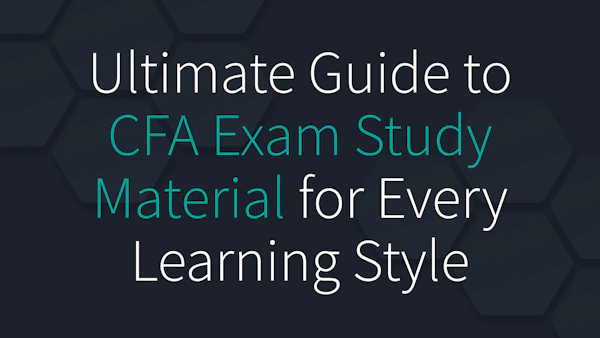 Ultimate Guide to CFA Exam Study Material for Every Learning Style