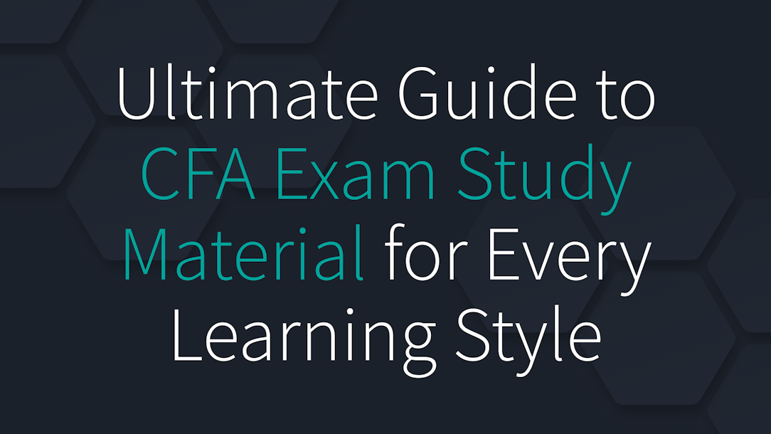 Ultimate Guide to CFA Exam Study Material for Every Learning Style