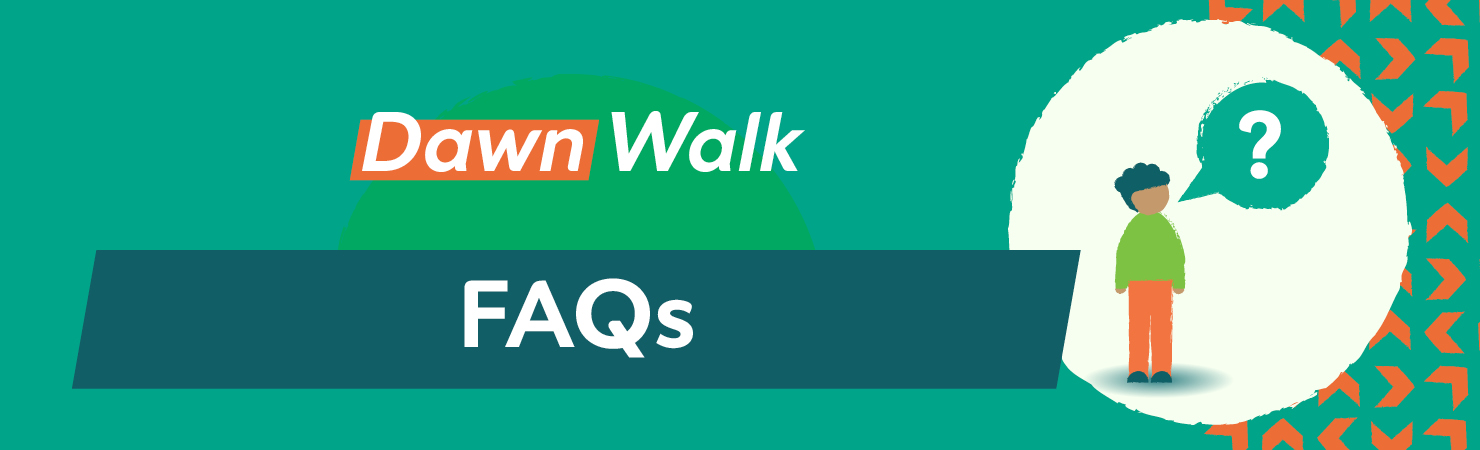 Dawn Walk FAQs.