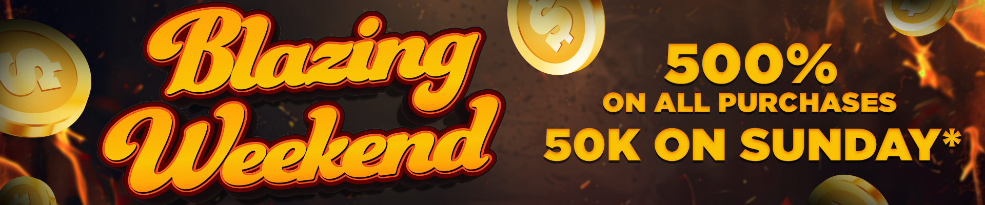 BLAZING WEEKEND