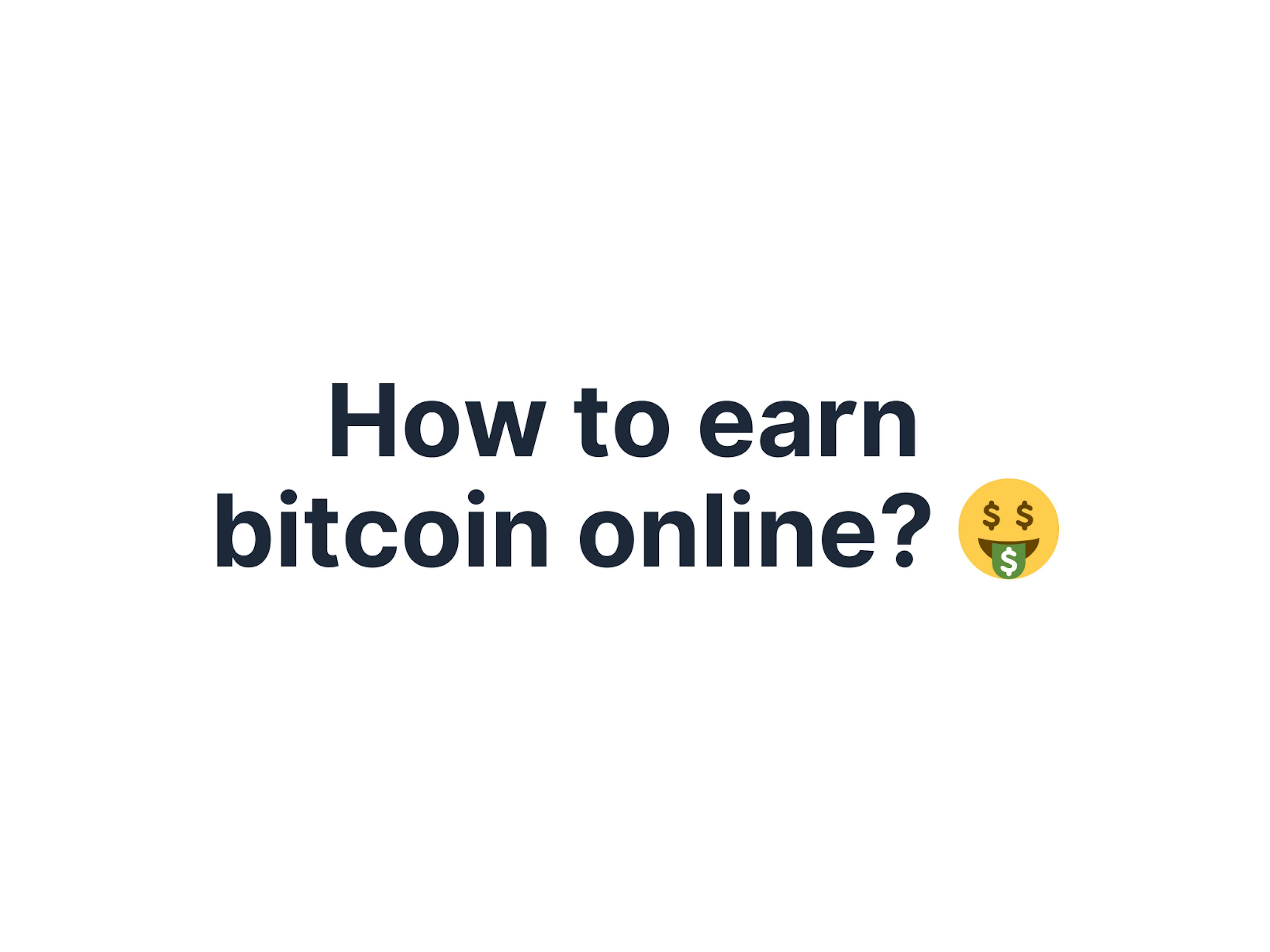 How to earn bitcoin online?