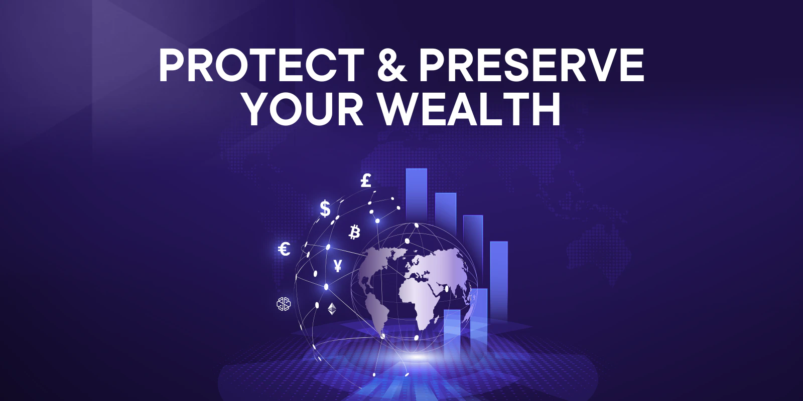 How To Protect And Preserve Your Wealth