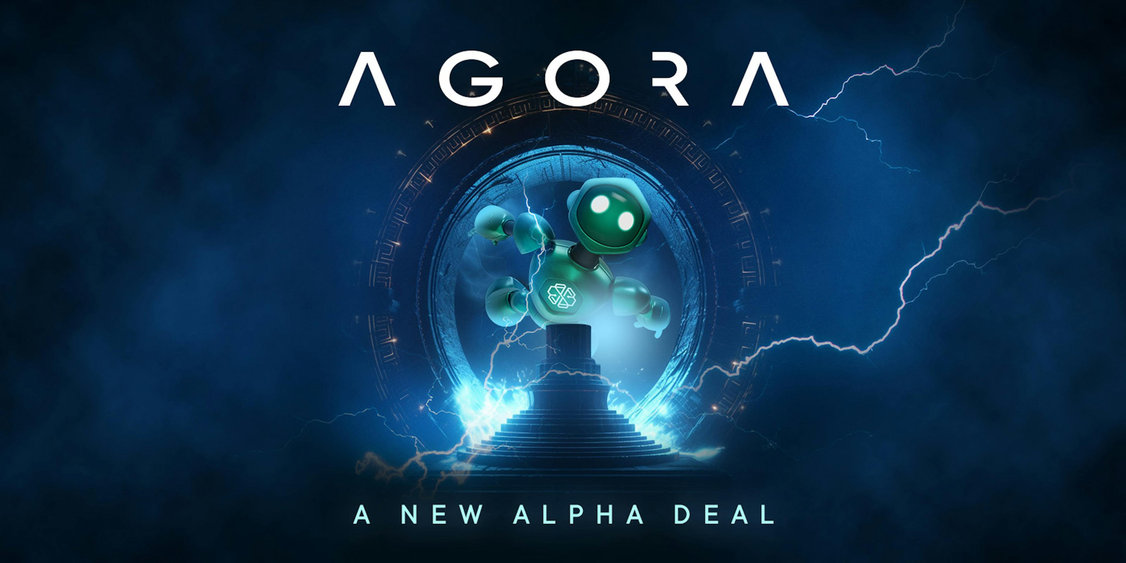 Agora Alpha Deal