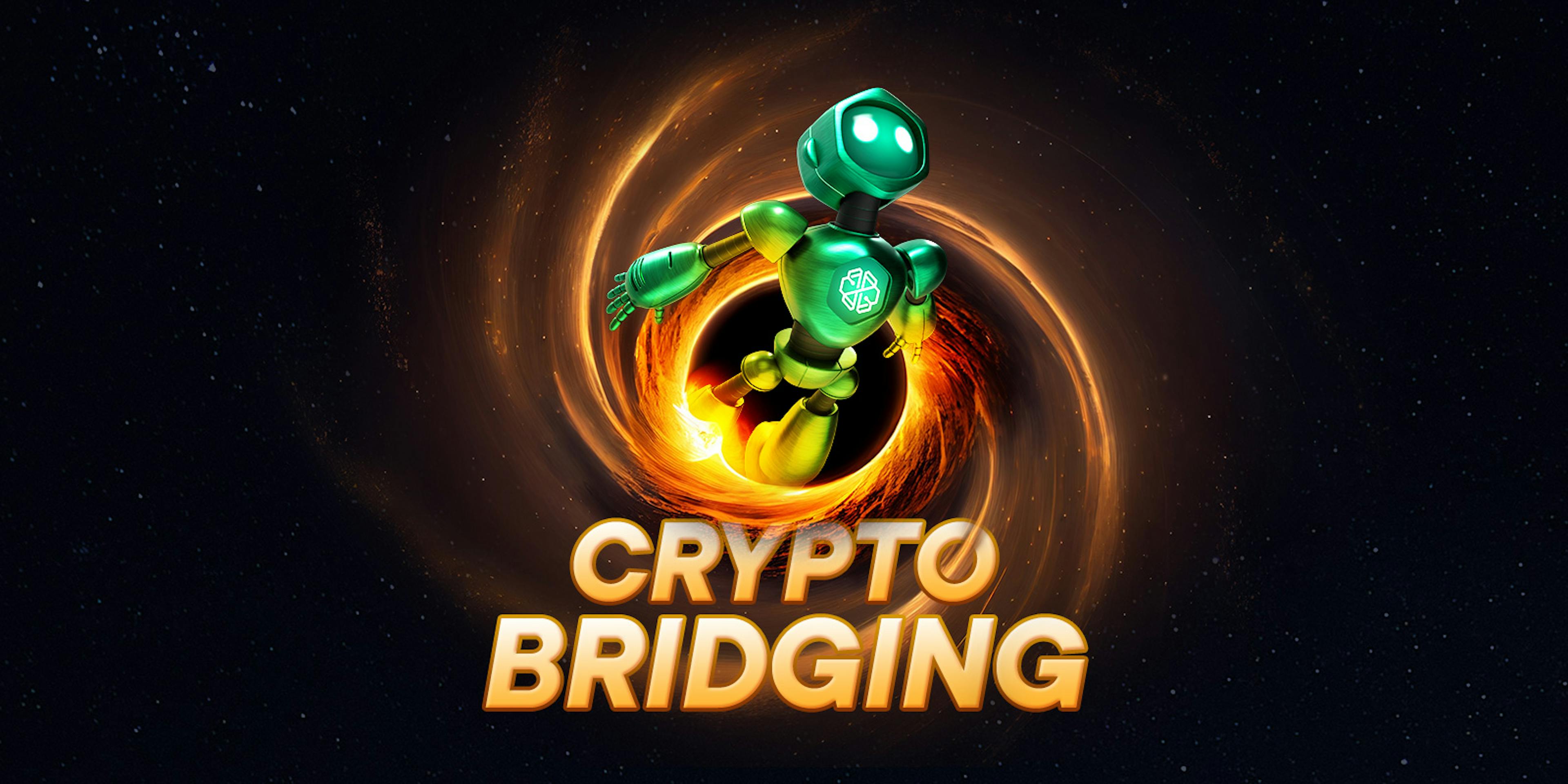 Crypto Bridging