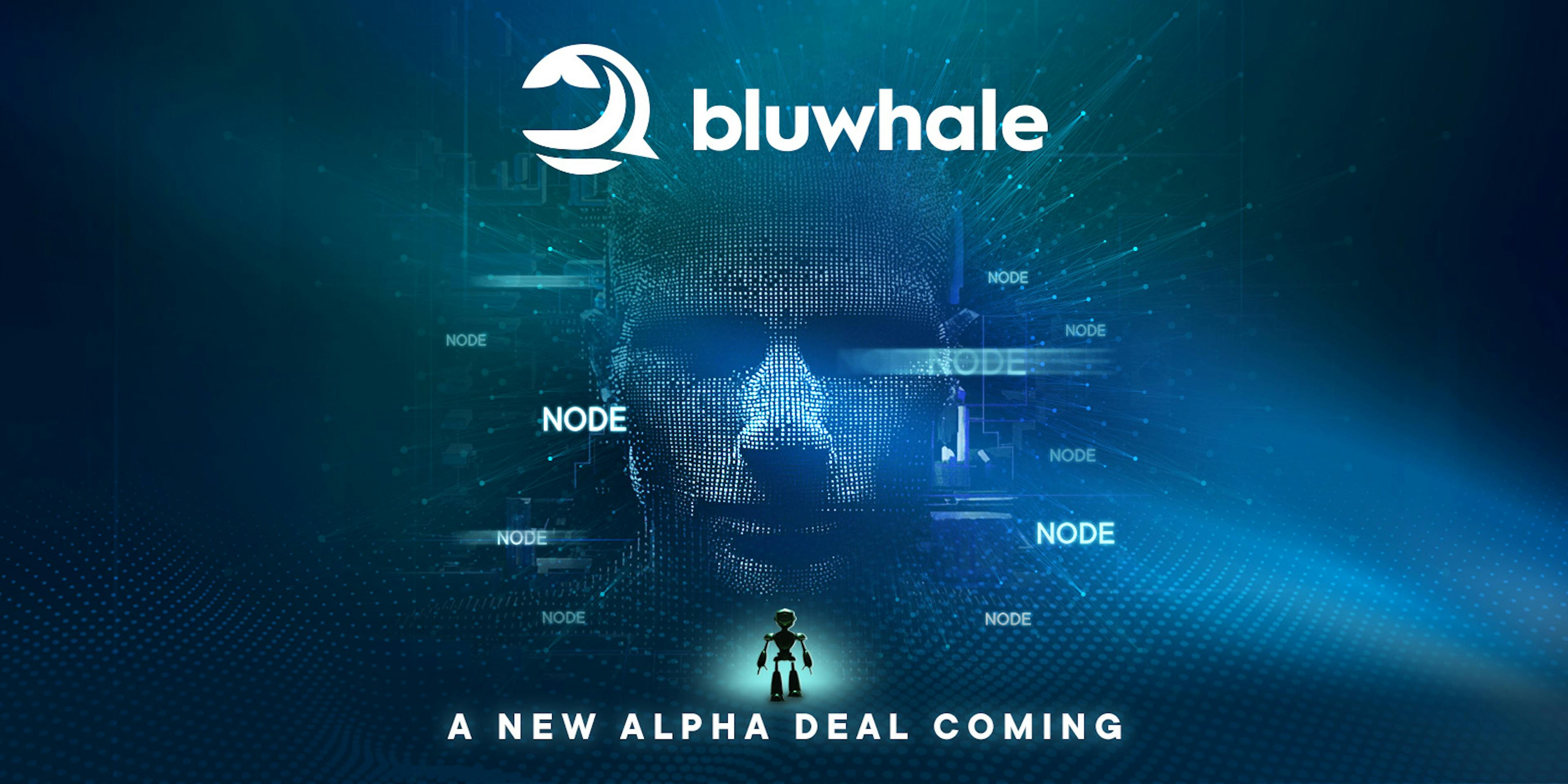 Bluwhale Alpha Deal