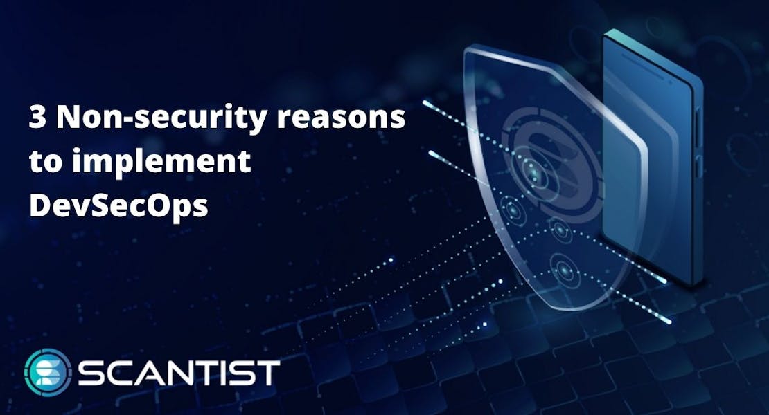 3 non-security reasons to implement DevSecOps