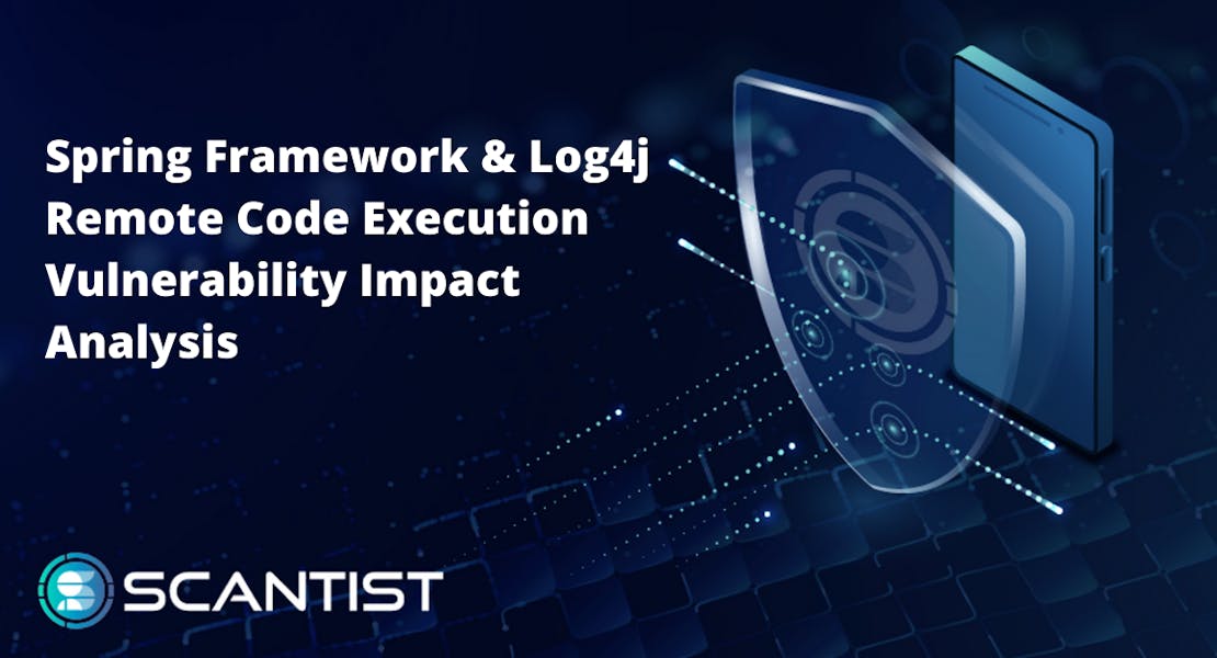 Scantist Insights | Spring Framework and Log4j Remote Code Execution Vulnerability Impact Analysis