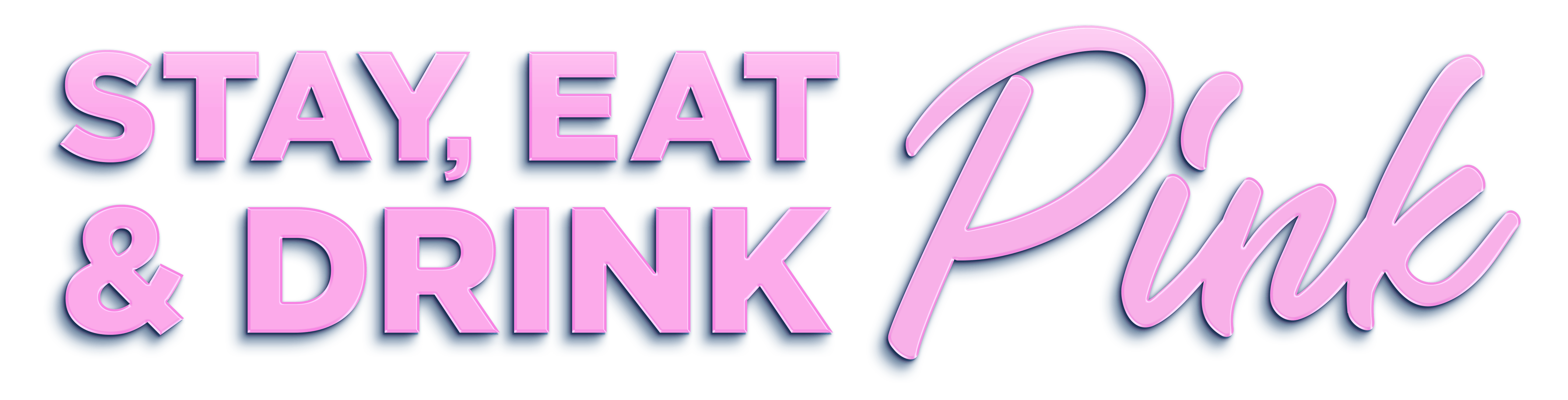 Stay, Eat & Drink PINK