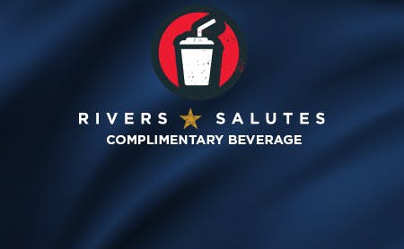 Rivers Salutes Complimentary Beverage