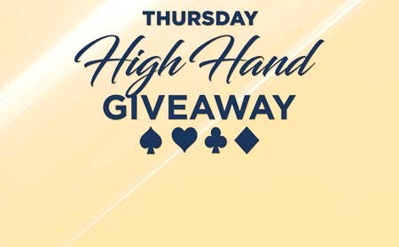 Thursday High Hand of the Hour Giveaway