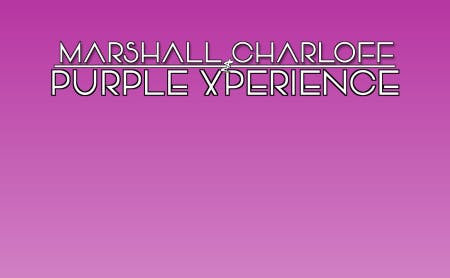 Marshall Charloff & Purple Xperience- The Most Celebrated tribute to Prince in the World