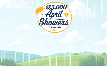 $25K April Showers Drawings