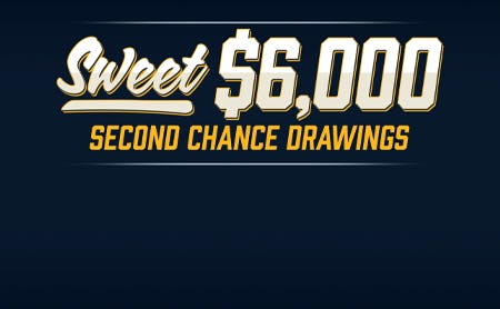 Sweet $6,000 Second Chance Drawings