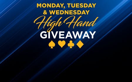 Monday, Tuesday & Wednesday High Hand of the Hour Giveaway